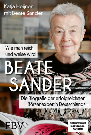 Katja Heijnen, Beate Sander: Beate Sander - Wie man reich und weise wird