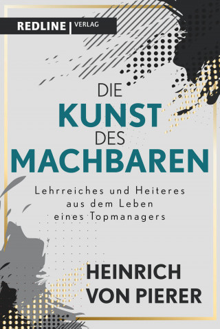 Heinrich von Pierer: Die Kunst des Machbaren