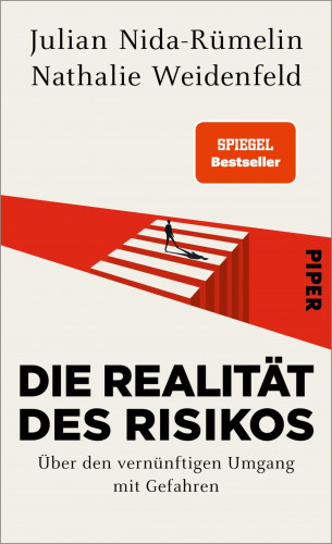 Julian Nida-Rümelin, Nathalie Weidenfeld: Die Realität des Risikos