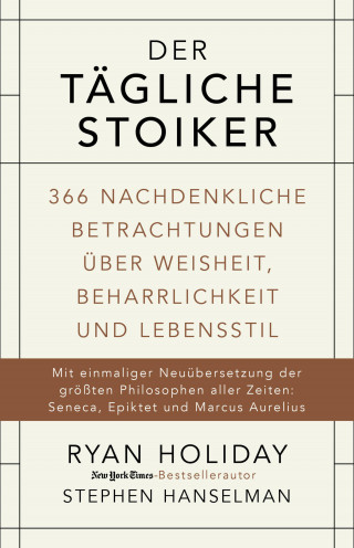 Ryan Holiday, Stephen Hanselman: Der tägliche Stoiker