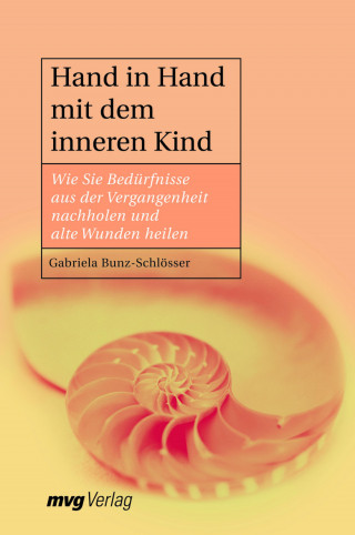 Gabriela Bunz-Schlösser: Hand in Hand mit dem inneren Kind