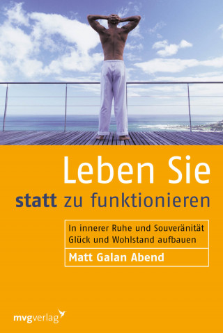 Matt Galan Abend: Leben Sie statt zu funktionieren