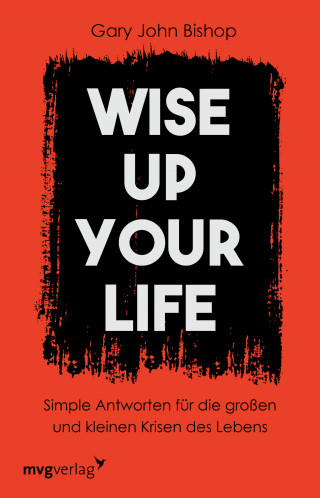 Gary John Bishop: Wise up your life
