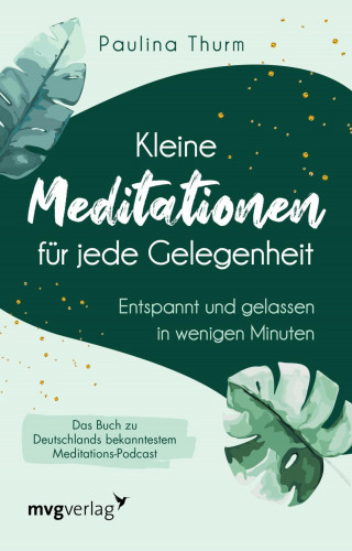 Paulina Thurm: Kleine Meditationen für jede Gelegenheit