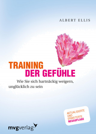Dr. Albert Ellis: Training der Gefühle