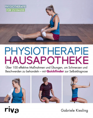 Gabriele Kiesling: Physiotherapie-Hausapotheke