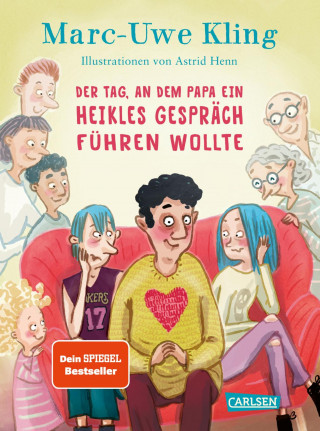 Marc-Uwe Kling: Der Tag, an dem Papa ein heikles Gespräch führen wollte