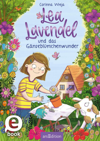 Corinna Wieja: Lea Lavendel und das Gänseblümchenwunder (Lea Lavendel 1)