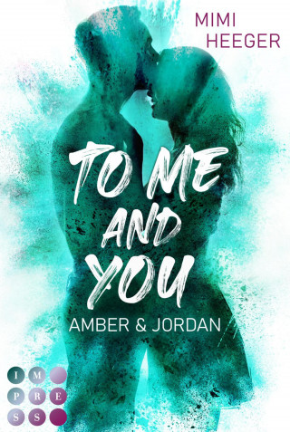 Mimi Heeger: To Me and You. Amber & Jordan (Secret-Reihe)