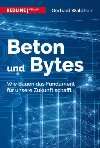 Gerhard Waldherr: Beton und Bytes