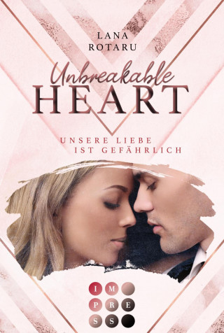 Lana Rotaru: Unbreakable Heart. Unsere Liebe ist gefährlich
