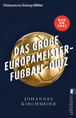 Johannes Kirchmeier: Das große Europameister-Fußball-Quiz