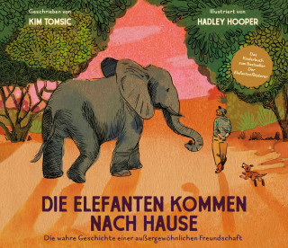 Kim Tomsic, Hadley Hooper: Die Elefanten kommen nach Hause