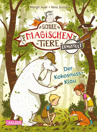 Margit Auer: Die Schule der magischen Tiere ermittelt 3: Der Kokosnuss-Klau (Zum Lesenlernen)