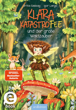 Britta Sabbag: Klara Katastrofee und der große Waldzauber