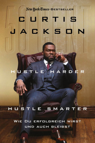 Curtis Jackson: Hustle Harder, Hustle Smarter