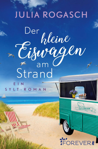 Julia Rogasch: Der kleine Eiswagen am Strand