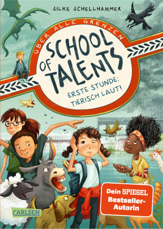 Silke Schellhammer: School of Talents 1: Erste Stunde: Tierisch laut!