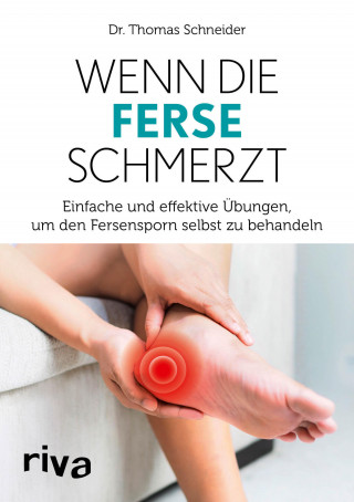 Thomas Schneider: Wenn die Ferse schmerzt