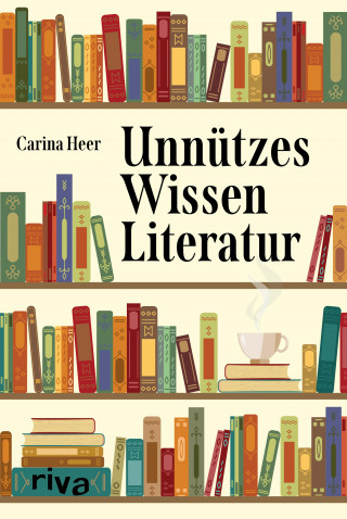 Carina Heer: Unnützes Wissen Literatur