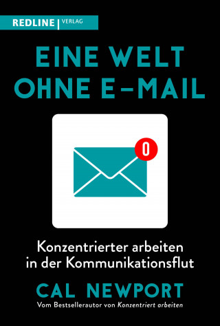 Cal Newport: Eine Welt ohne E-Mail