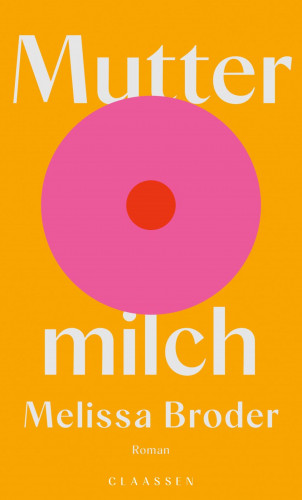 Melissa Broder: Muttermilch