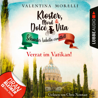 Valentina Morelli: Verrat im Vatikan! - Kloster, Mord und Dolce Vita - Schwester Isabella ermittelt, Folge 9 (Ungekürzt)