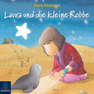 Klaus Baumgart: Laura und die kleine Robbe