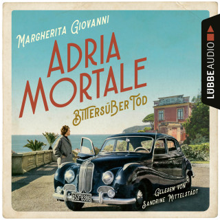 Margherita Giovanni: Adria mortale - Bittersüßer Tod (Ungekürzt)