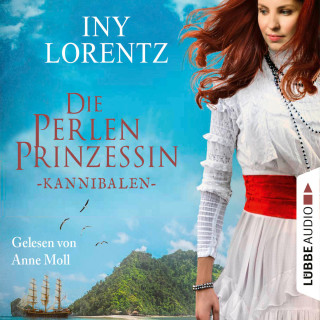 Iny Lorentz: Kannibalen - Die Perlenprinzessin, Teil 2 (Gekürzt)