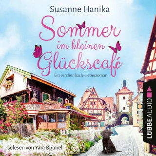 Susanne Hanika: Sommer im kleinen Glückscafé - Ein Lerchenbach-Liebesroman (Ungekürzt)
