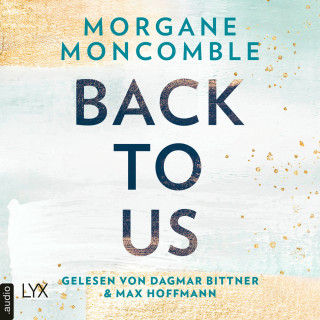 Morgane Moncomble: Back To Us (Ungekürzt)