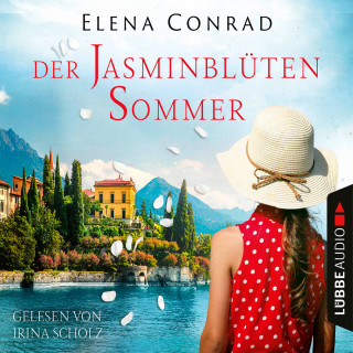 Elena Conrad: Der Jasminblütensommer - Jasminblüten-Saga, Teil 2 (Ungekürzt)