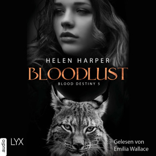 Helen Harper: Bloodlust - Blood Destiny - Mackenzie-Smith-Serie 5 (Ungekürzt)