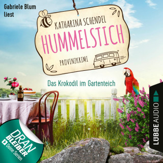 Katharina Schendel: Das Krokodil im Gartenteich - Provinzkrimi - Hummelstich, Folge 4 (Ungekürzt)