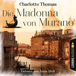 Charlotte Thomas: Die Madonna von Murano (Gekürzt)