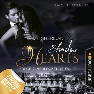 J.T. Sheridan: Verlockende Falle - Shadow Hearts, Folge 2 (Ungekürzt)