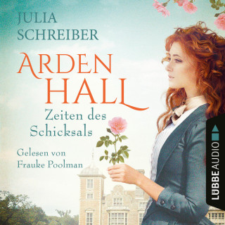 Julia Schreiber: Zeiten des Schicksals - Arden-Hall-Saga, Teil 2 (Ungekürzt)