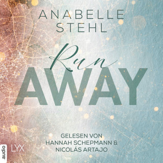 Anabelle Stehl: Runaway - Away-Trilogie, Teil 3 (Ungekürzt)