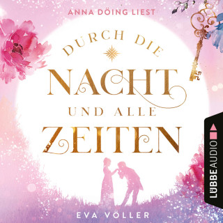 Eva Völler: Durch die Nacht und alle Zeiten (Ungekürzt)