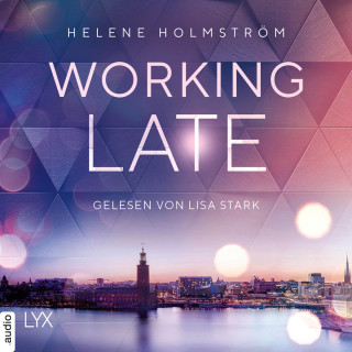 Helene Holmström: Working Late - Free-Falling-Trilogie, Teil 1 (Ungekürzt)