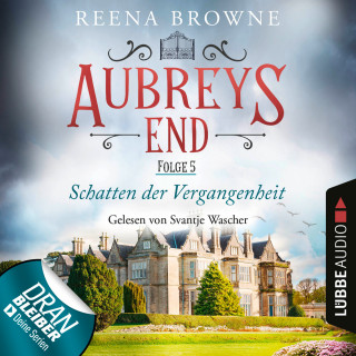 Reena Browne: Schatten der Vergangenheit - Aubreys End, Folge 5 (Ungekürzt)