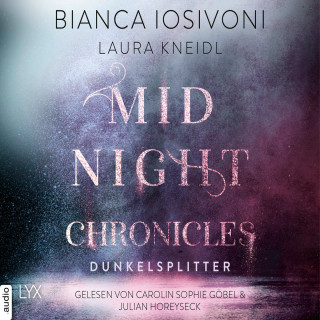 Bianca Iosivoni, Laura Kneidl: Dunkelsplitter - Midnight-Chronicles-Reihe, Teil 3 (Ungekürzt)
