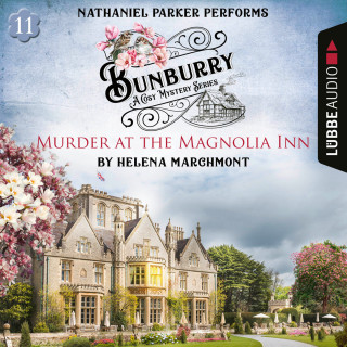 Helena Marchmont: Murder at the Magnolia Inn - Bunburry - A Cosy Mystery Series, Episode 11 (Unabridged)