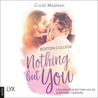 Cindi Madsen: Boston College - Nothing but You - Taking Shots-Reihe, Teil 1 (Ungekürzt)