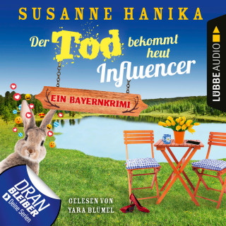 Susanne Hanika: Der Tod bekommt heut Influencer - Ein Bayernkrimi - Sofia und die Hirschgrund-Morde, Teil 14 (Ungekürzt)
