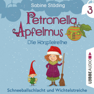 Sabine Städing: Petronella Apfelmus - Die Hörspielreihe, Teil 3: Schneeballschlacht und Wichtelstreiche