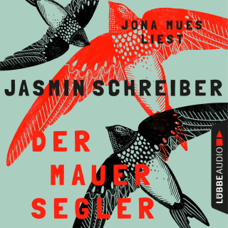 Jasmin Schreiber: Der Mauersegler (Ungekürzt)