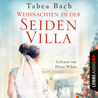 Tabea Bach: Weihnachten in der Seidenvilla - Eine Geschichte im Veneto - Seidenvilla-Saga, Teil 4 (Ungekürzt)