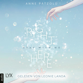 Anne Pätzold: Right Here (Stay With Me) - On Ice-Reihe, Teil 1 (Ungekürzt)